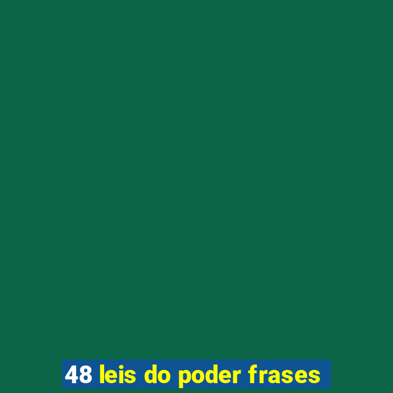 48 leis do poder frases